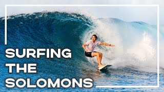 Surfing The Solomon Islands - Discover Empty PERFECTION 😲 | Stoked For Travel