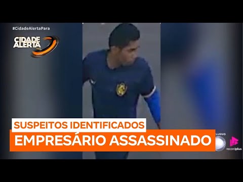 Suspeitos de assassinar empresário na frente das filhas são identificados