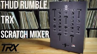 Video thumbnail for Thud Rumble -TRX SCRATCH MIXER by Swiftstyle