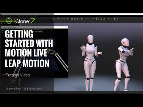 iClone 7.22 Tutorial - Motion LIVE: Getting Started with the Leap Motion Controller