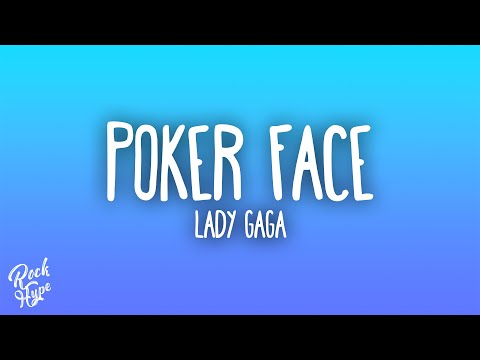 Lady Gaga - Poker Face
