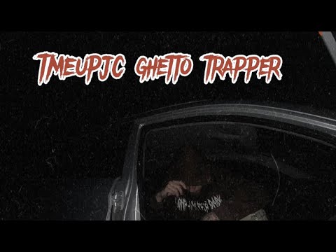 Ghetto Trapper ( Lyric video )  - TMEUPJC