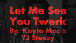 Let Me See You Twerk