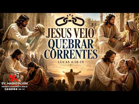 Jesus Veio Quebrar Correntes