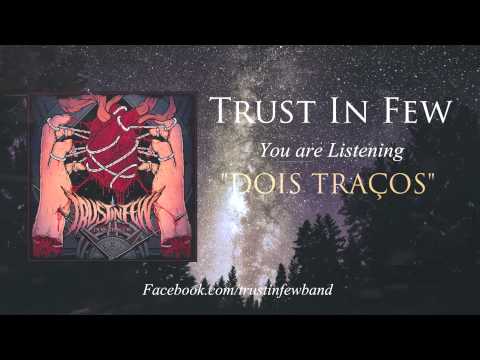 Trust in Few - Dois Traços