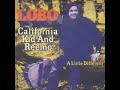 Lobo - California kid and reemo