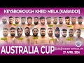 🔴[LIVE] Keysborough Kabaddi Cup & Khed Mela | 27 April 24 | Australia Kabaddi Cup | Live Today |Live
