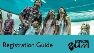 Explore Miami Registration Guide