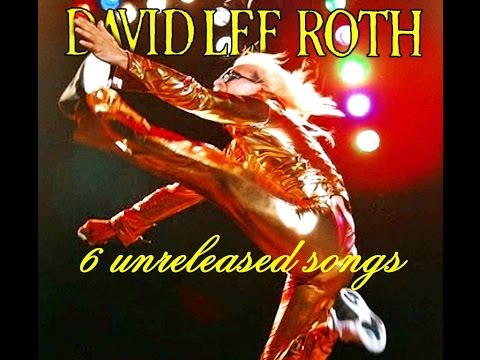David Lee Roth: 6 UNRELEASED SONGS - incl. I'm Afraid To Die, Cruel Obsession, Kill The Guy