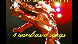 David Lee Roth - 6 unreleased songs - incl. I'm Afraid To Die, Cruel Obsession, Kill The Guy