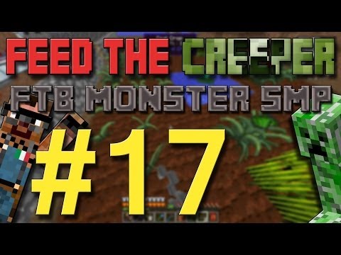 Feed The Creeper, FTB Monster SMP #17 - Magical Crops Croppity Crips! part 1