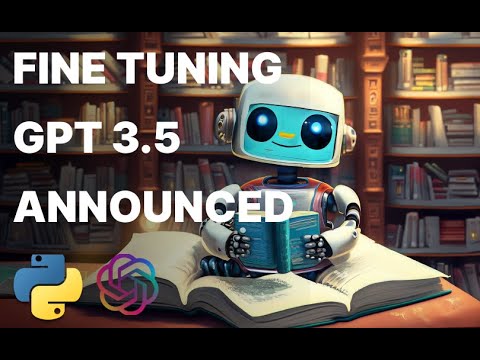 GPT 3.5 Fine Tuning just Announced! Everything you need to know.