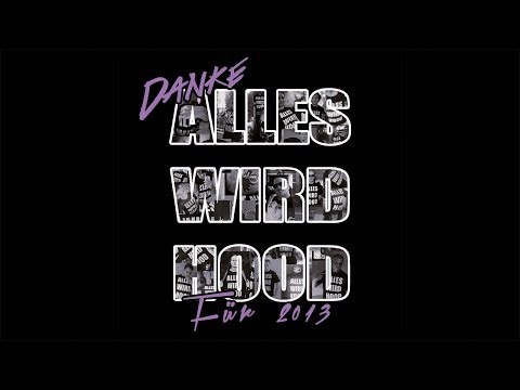 ALLES WIRD HOOD - Der Jahresrückblick 2013