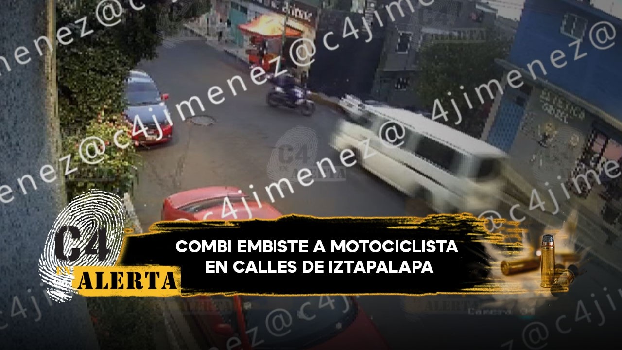 Motociclista es atropellado por una combi que iba a exceso de velocidad en Iztapalapa