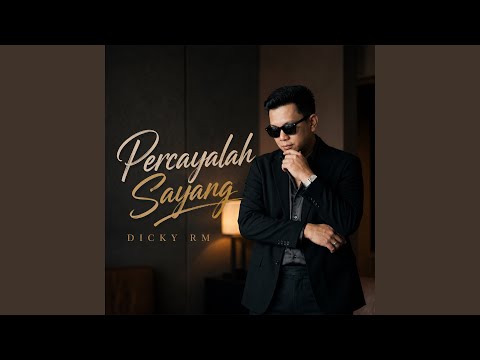 PERCAYALAH SAYANG — DICKY RM cover artwork