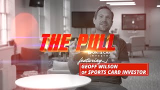 The Pull | w/ Geoff Wilson of @Sports Card Investor  From Zion /5 to Jordan RC -- The Journey of SCI
