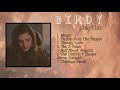 Birdy Playlist Sad Songs To Cry To