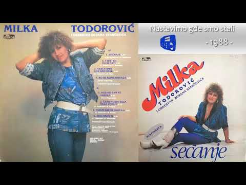 Milka Todorovic - Secanje - (Audio 1988) - CEO ALBUM