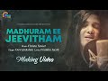 Madhuram Ee Jeevitham Making Video Ft Gowry Lekshmi Christo Xavier Official