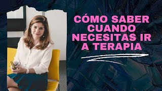 Cómo seber cuando necesito terapia Psicologica, yo te enseño / Marian Rojas Estapé