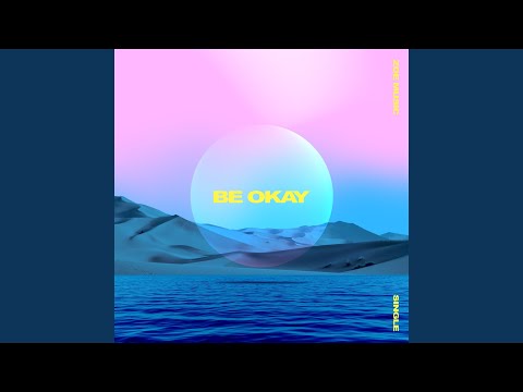 Be Okay