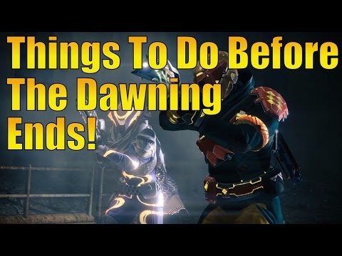 Destiny - Things You Need To Do Before The Dawning Ends!