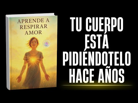 Aprende a Respirar Amor, audiolibro completo en YouTube