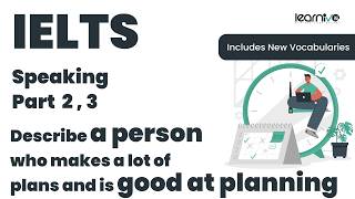 Describe a Person Who Is Good at Planning | IELTS Speaking Part 2 & 3 | Vocabulary | Learnivo #ielts