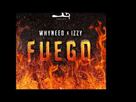 Whyneed Officiel x IZZY - FUEGO - By DjJO°