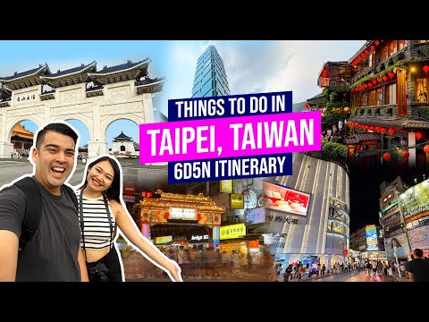 Taipei 6D5N Itinerary | 32 Best Things to Do in 6 Days | Taiwan
