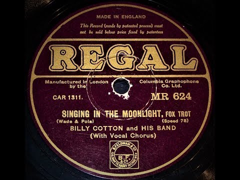 Billy Cotton and His Band - Singing In The Moonlight (1932)