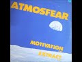 Atmosfear - Motivation (George Kelly Edit)