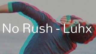 No Rush - Luhx | Leony Boni