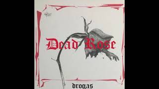 [音樂] Drogas - Dead Rose”枯萎”