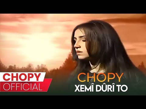 Chopy - Xemî Durî To | چۆپی - خەمی دووری تۆ