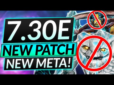 NEW 7.30E Patch is FINALLY HERE - NEW CRAZY BUFFS and NERFS - Dota 2 Guide