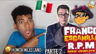 DOMINICANO REACCIONA a Franco Escamilla RPM | Parte 2