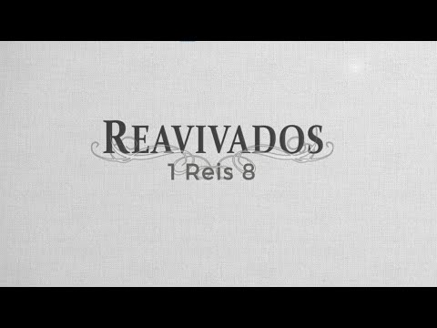 #Reavivados | I REIS 8