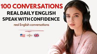 100 Real Life English Conversations to Make You Speak Fluently | English Podcas