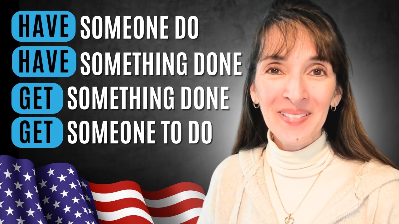 Causative Verbs: HAVE, GET & More for Confident Grammar!