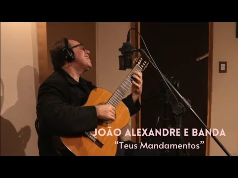 João Alexandre e Banda - "Teus Mandamentos"