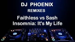 Faithless vs Sash - Insomnia: It&#39;s My Life