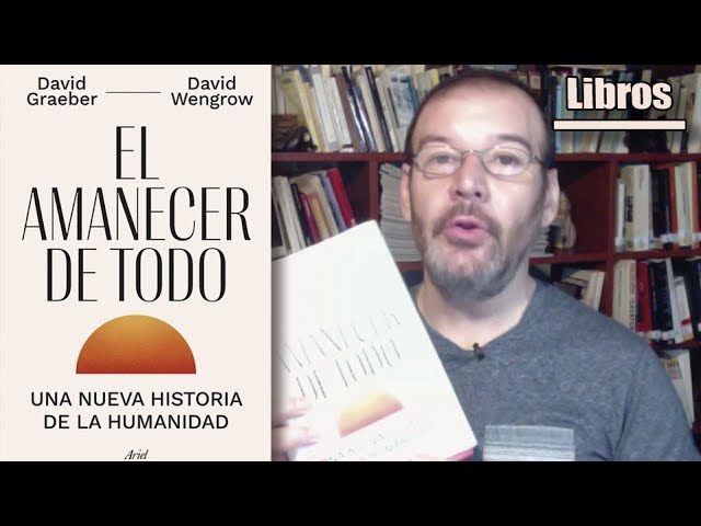 Vídeo relacionado con El amanecer de todo: Una nueva historia de la humanidad (Ariel)