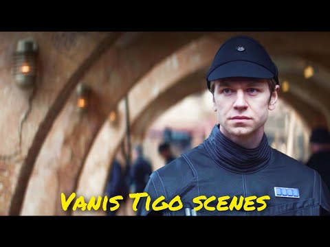 All Captain Vanis Tigo scenes - Andor