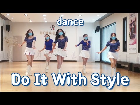 Do It With Style 울랄라~수업에 짱!(Dance)Count: 32 Wall: 4 Level: High Beginner