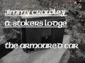 Jimmy Crowley and Stokers Lodge : The Armoured ...
