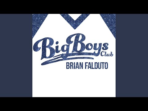 Big Boys Club - Brian Falduto