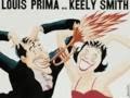 Louis Prima & Keely Smith -Don't worry 'bout ...