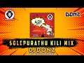 Dj DONZ Solepurathu Kili Mix Solar Sai Hitz Bunga Adi Remix Download Link In Description