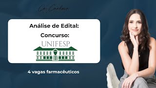Concurso UNIFESP  - Vagas para Farmacêuticos: Análise do Edital